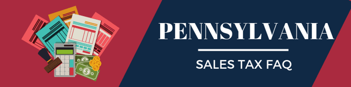 Pennsylvania Sales Tax FAQ