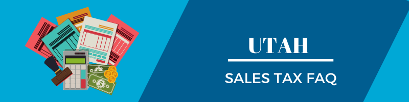 Utah Sales Tax FAQ