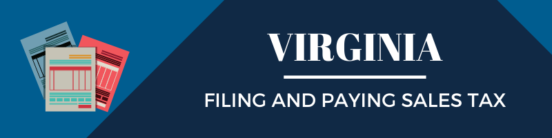 Filing and Paying Sales tax in Virginia