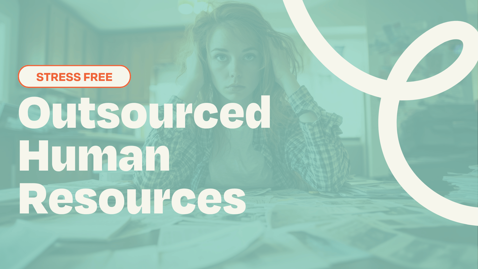 End the Stress: The Benefits of Outsourcing HR