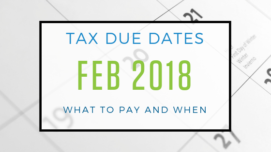 February 2018 Tax Deadlines
