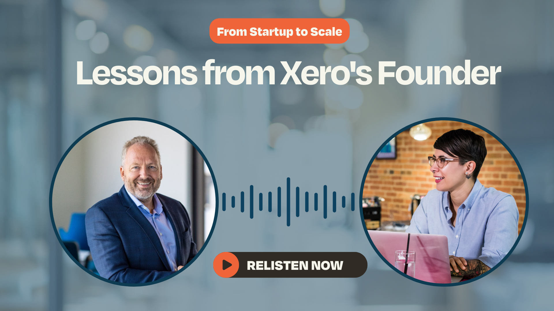 From Startup to Scale: Financial Lessons from Xero's Founder [Listen]