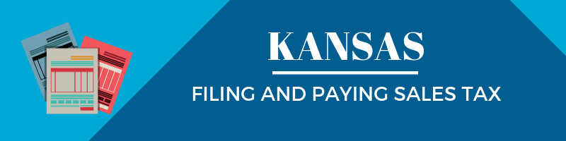 Filing and Paying Sales Tax in Kansas