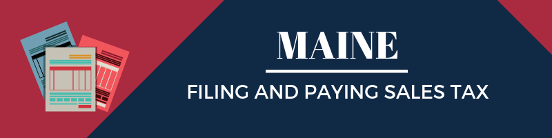 Filing and Paying Sales Tax in Maine