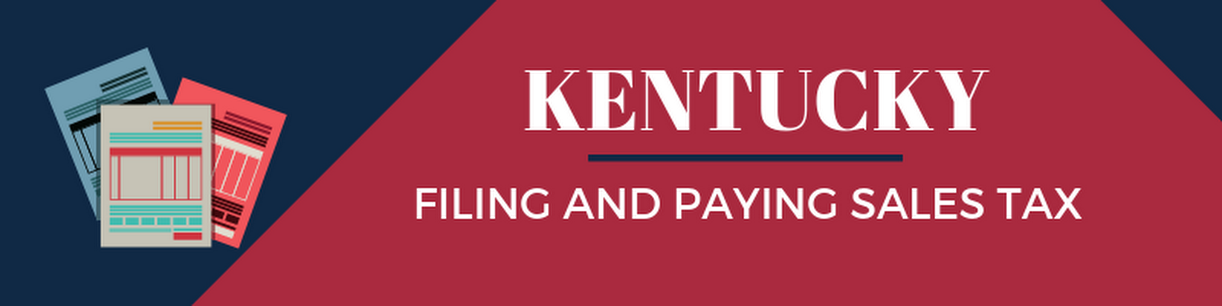 Filing and Paying Sales Tax in Kentucky