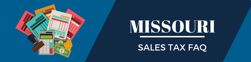 Missouri Sales Tax FAQ