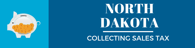 Collecting Sales Tax in North Dakota