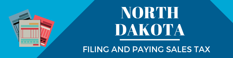 Filing and Paying Sales Tax in North Dakota